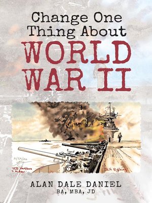 cover image of Change One Thing About World War II
